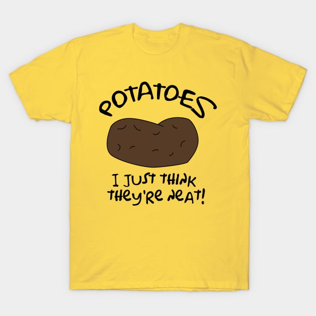 Simpsons Potatoes - I Just Think They're Neat! T-Shirt by NutsnGum